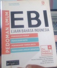 Pedoman Umum EBI : Ejaan Bahasa Indonesia